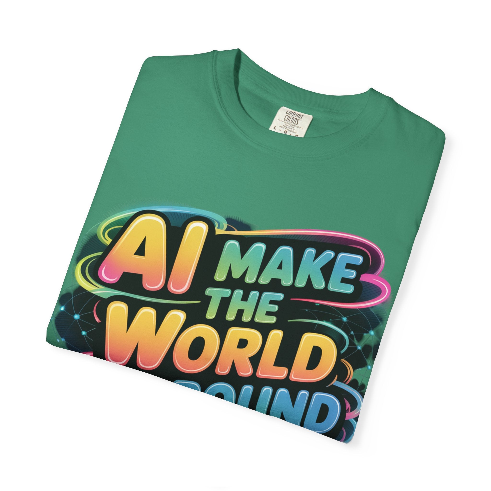 AI MAKE THE WORLD GO ROUND  "Techno Orbit" Unisex Garment-Dyed T-shirt