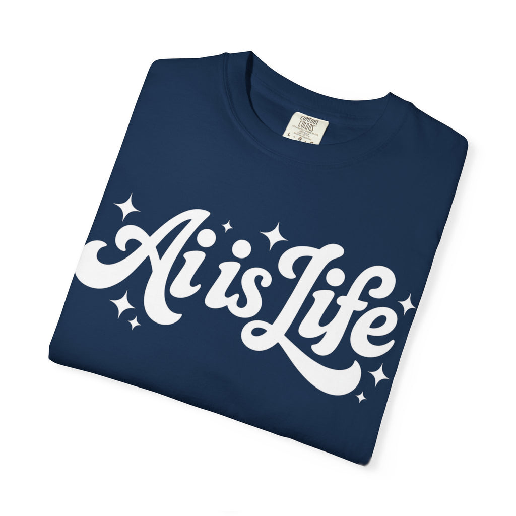 Ai is Life  "TechFlow Energy" Unisex Garment-Dyed T-shirt