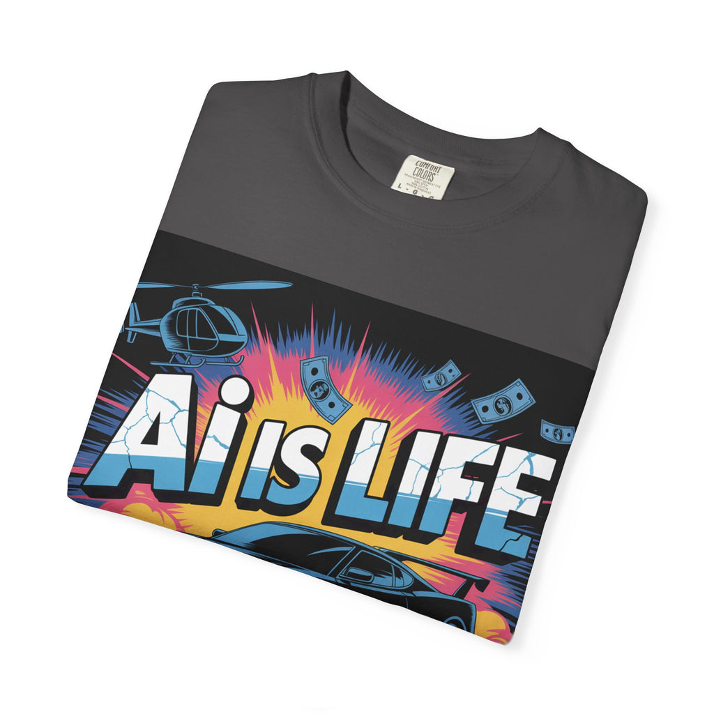 AI Is Life  "Action Mode"  Unisex Garment-Dyed T-shirt