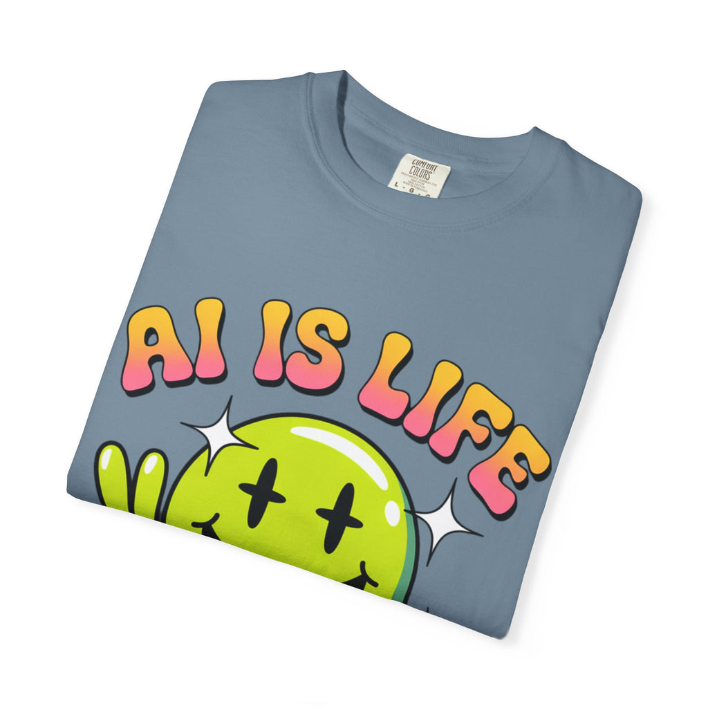 AI IS LIFE "Happy Glitch" Unisex Garment-Dyed T-shirt