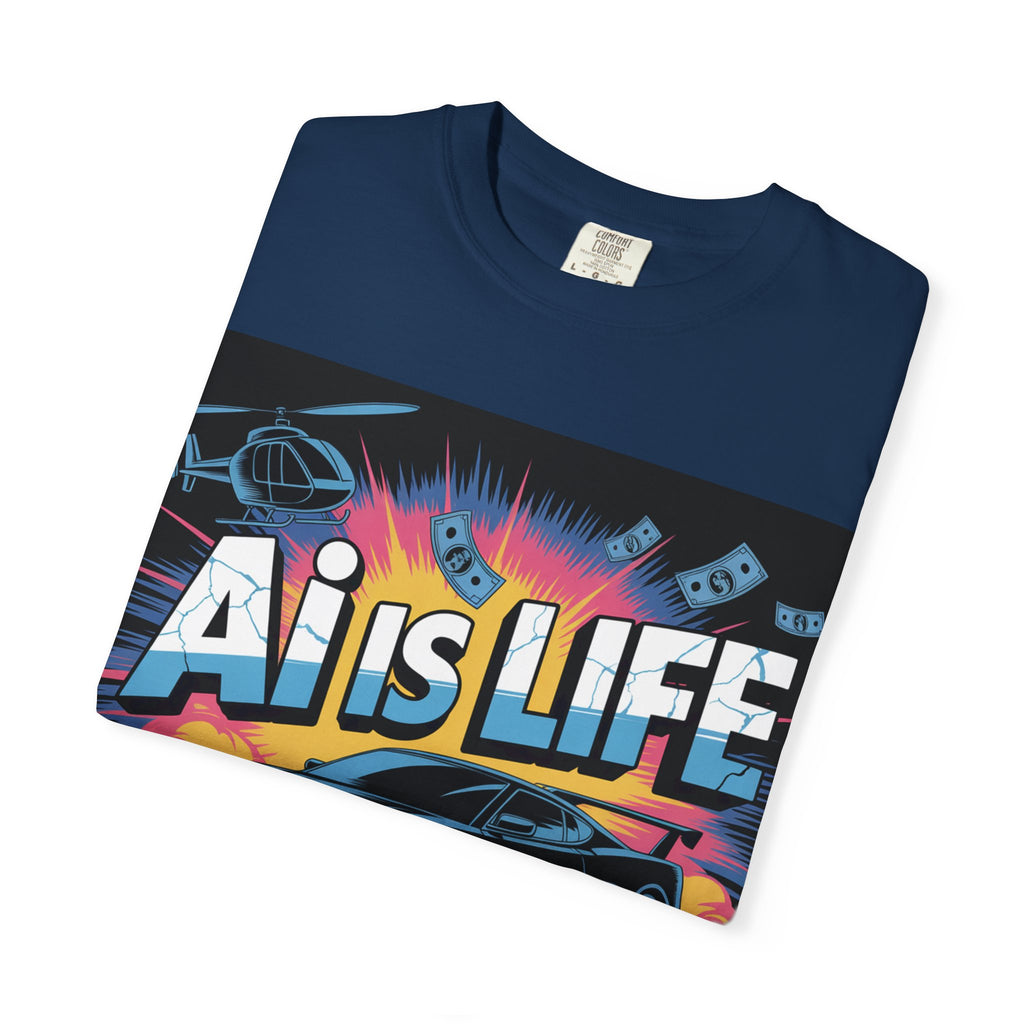 AI Is Life  "Action Mode"  Unisex Garment-Dyed T-shirt