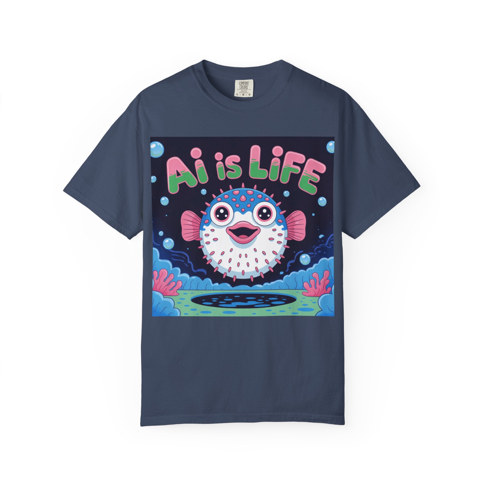 AI is LIFE  “Happy Blowfish Energy” ( Unisex Garment-Dyed T-shirt)