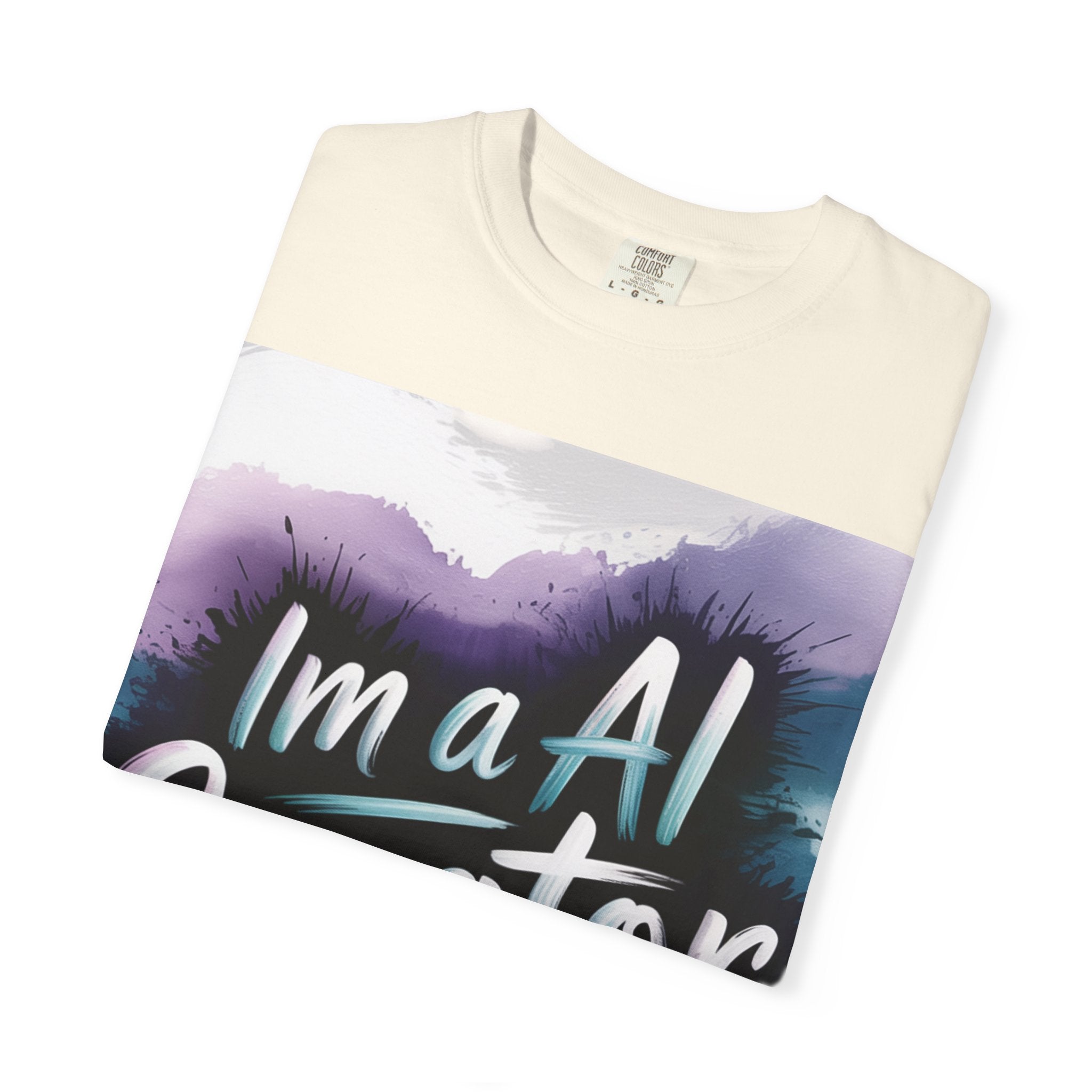 I’m a AI Creator “DIGITAL BRUSHSTROKE” Unisex Garment-Dyed T-shirt -