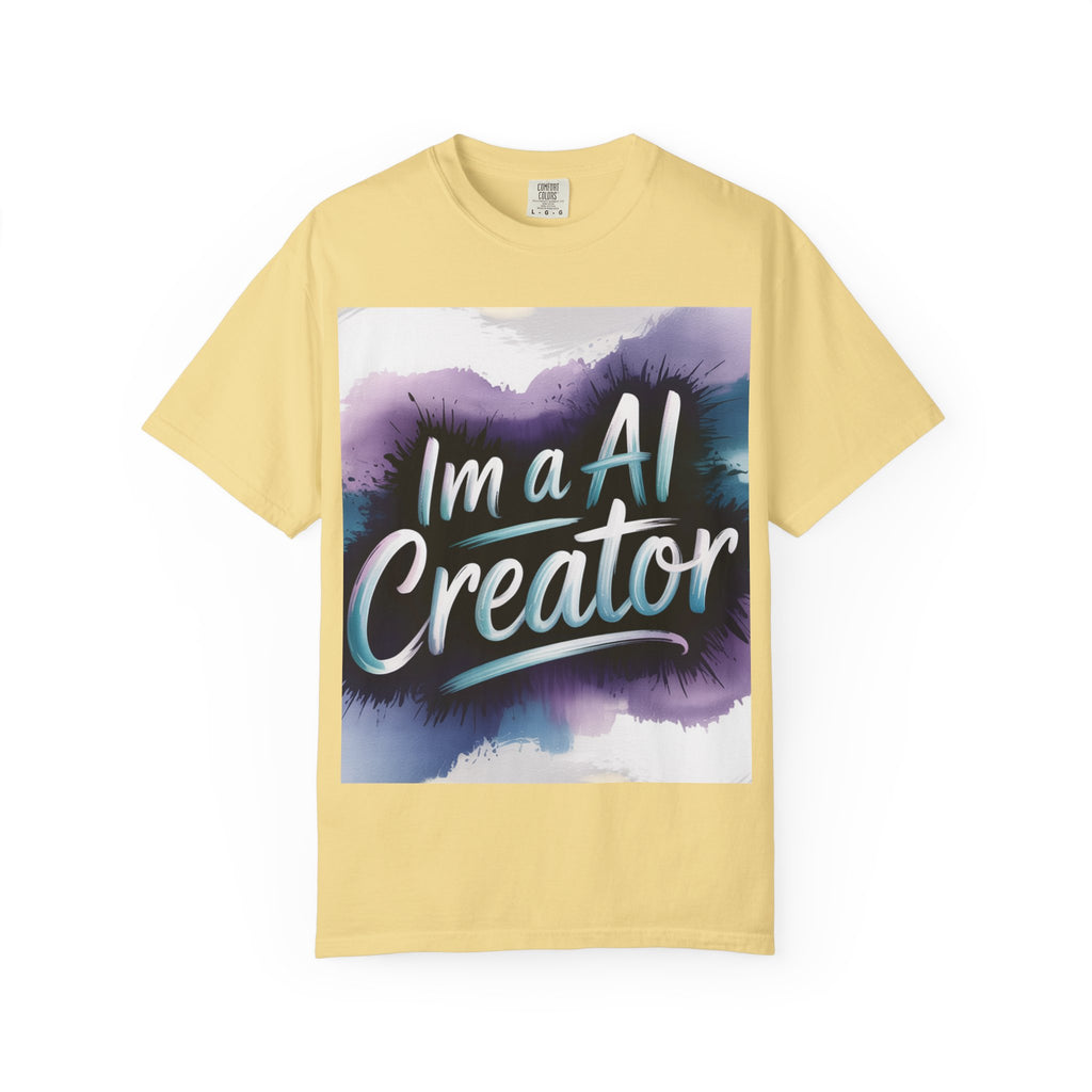 I’m a AI Creator “DIGITAL BRUSHSTROKE” Unisex Garment-Dyed T-shirt -