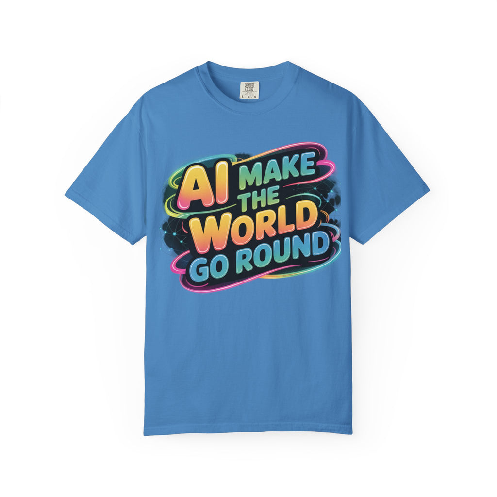AI MAKE THE WORLD GO ROUND  "Techno Orbit" Unisex Garment-Dyed T-shirt