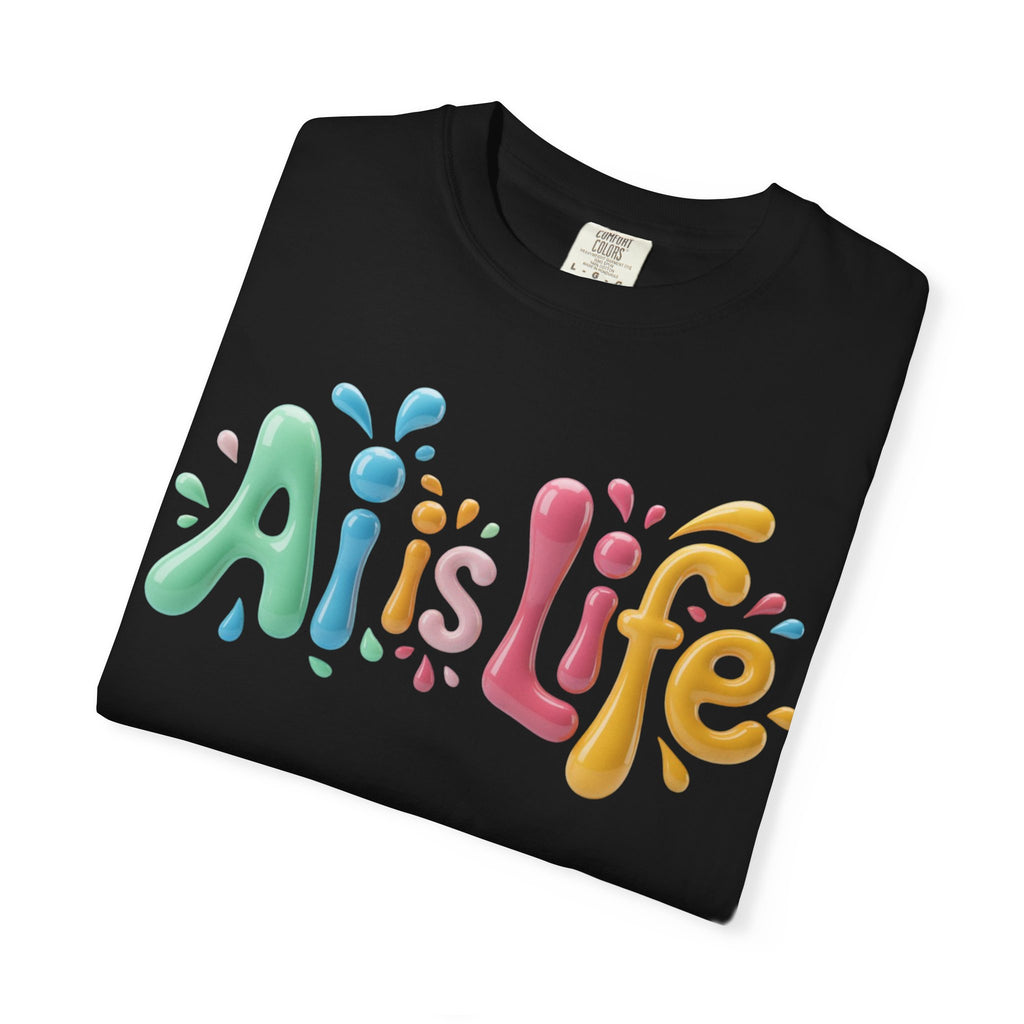 AI IS LIFE  “Colorful Circuit Pop”  Unisex Garment-Dyed T-shirt