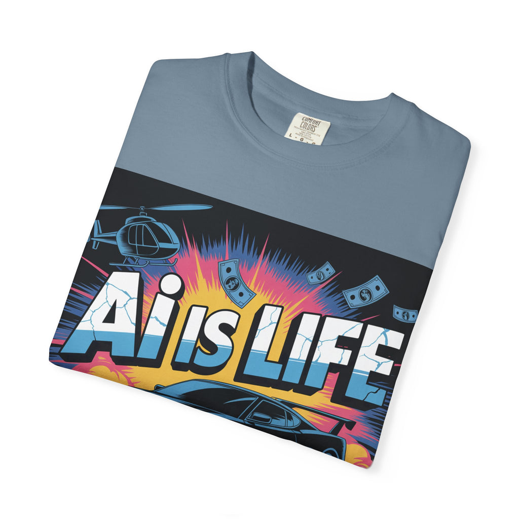AI Is Life  "Action Mode"  Unisex Garment-Dyed T-shirt
