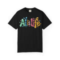 AI IS LIFE  “Colorful Circuit Pop”  Unisex Garment-Dyed T-shirt