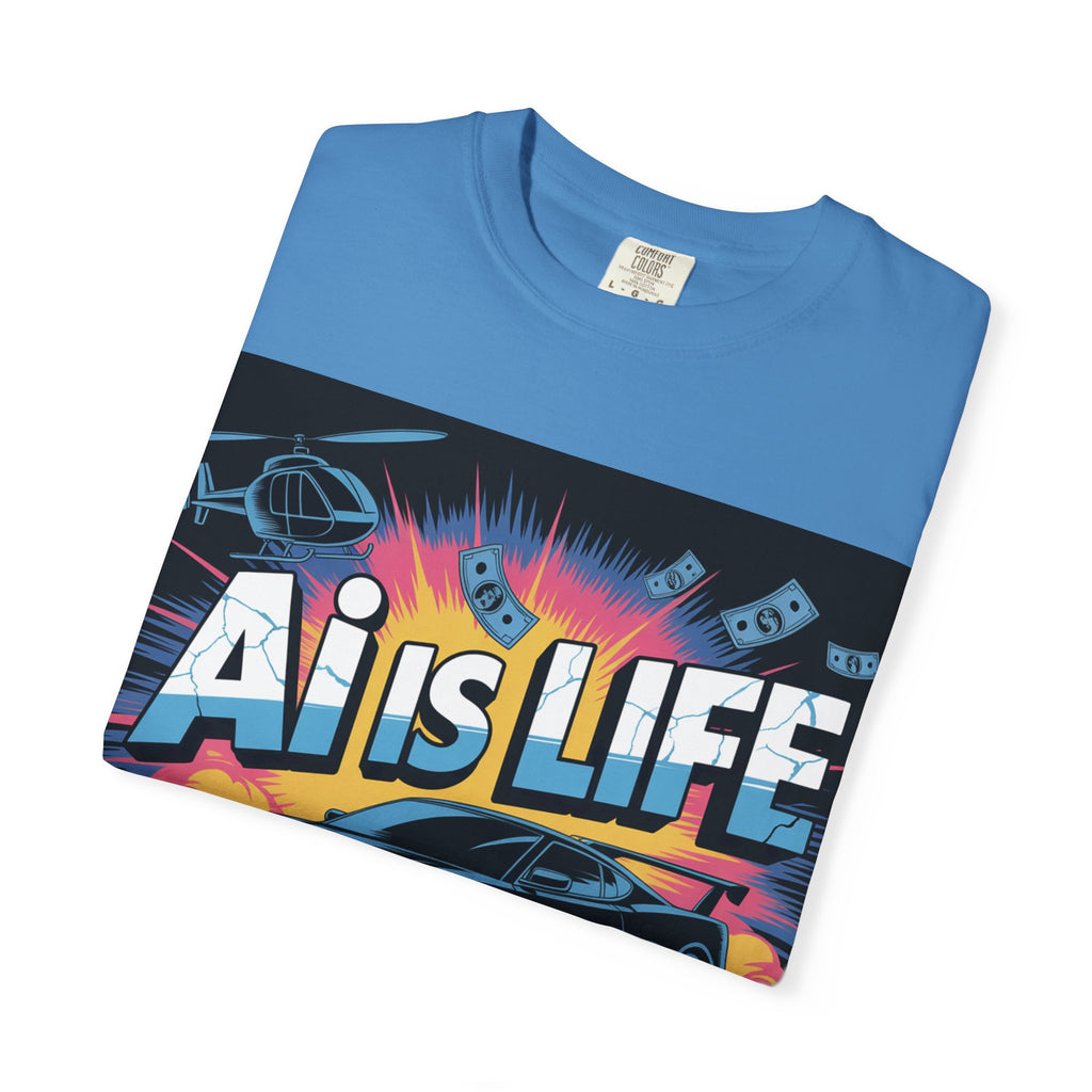 AI Is Life  "Action Mode"  Unisex Garment-Dyed T-shirt