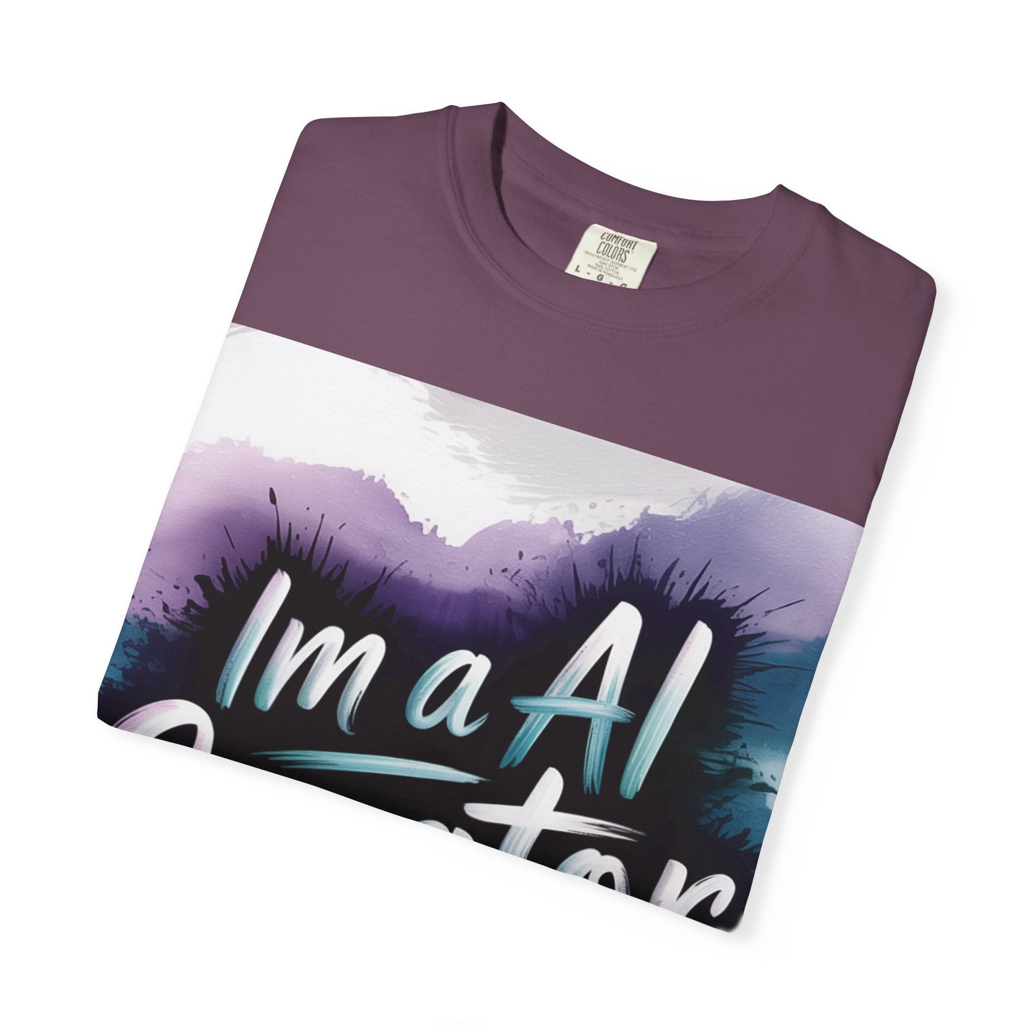 I’m a AI Creator “DIGITAL BRUSHSTROKE” Unisex Garment-Dyed T-shirt -
