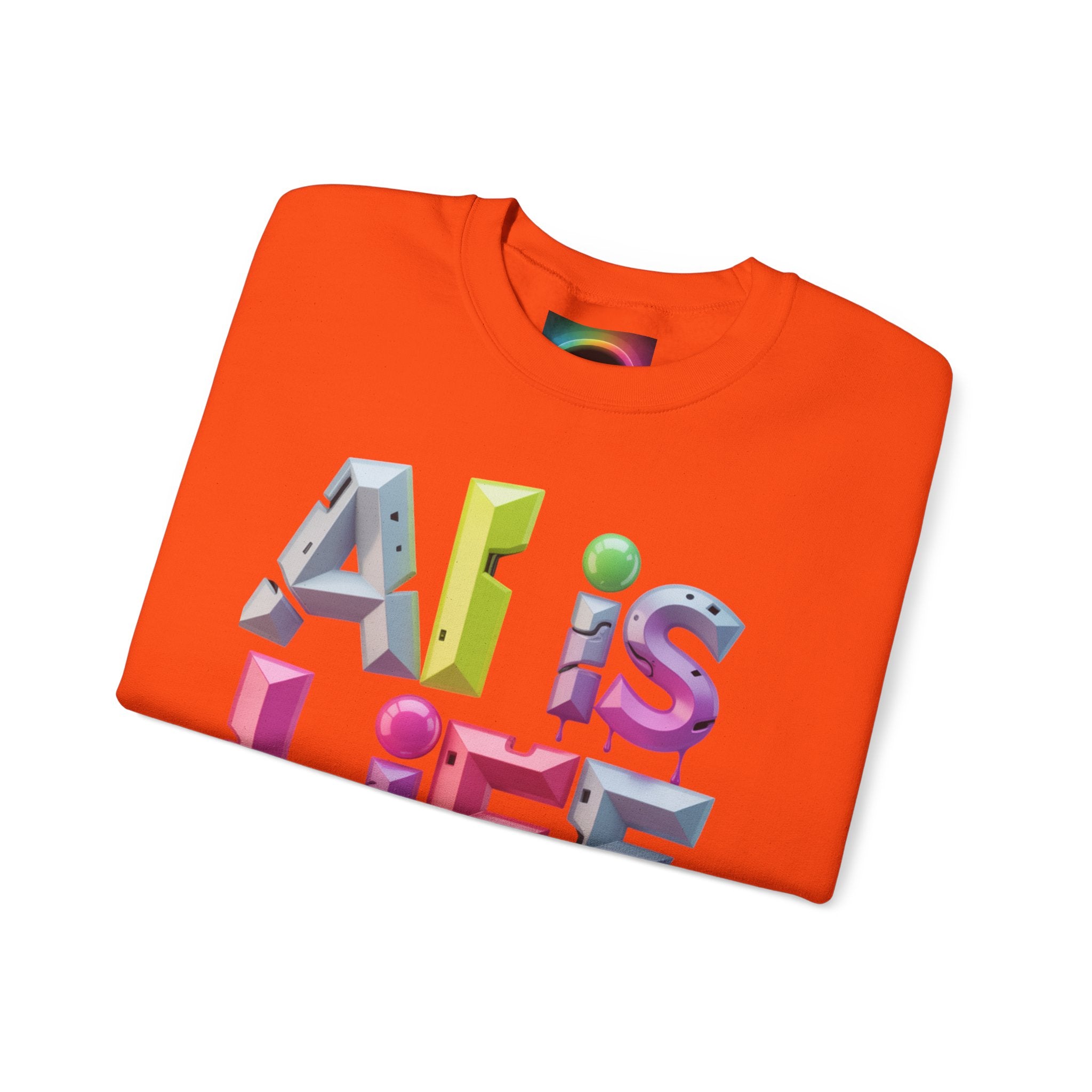 AI is LIFE "GRAFFITI DIMENSION" Colorful 3D Typography Crewneck Sweatshirt