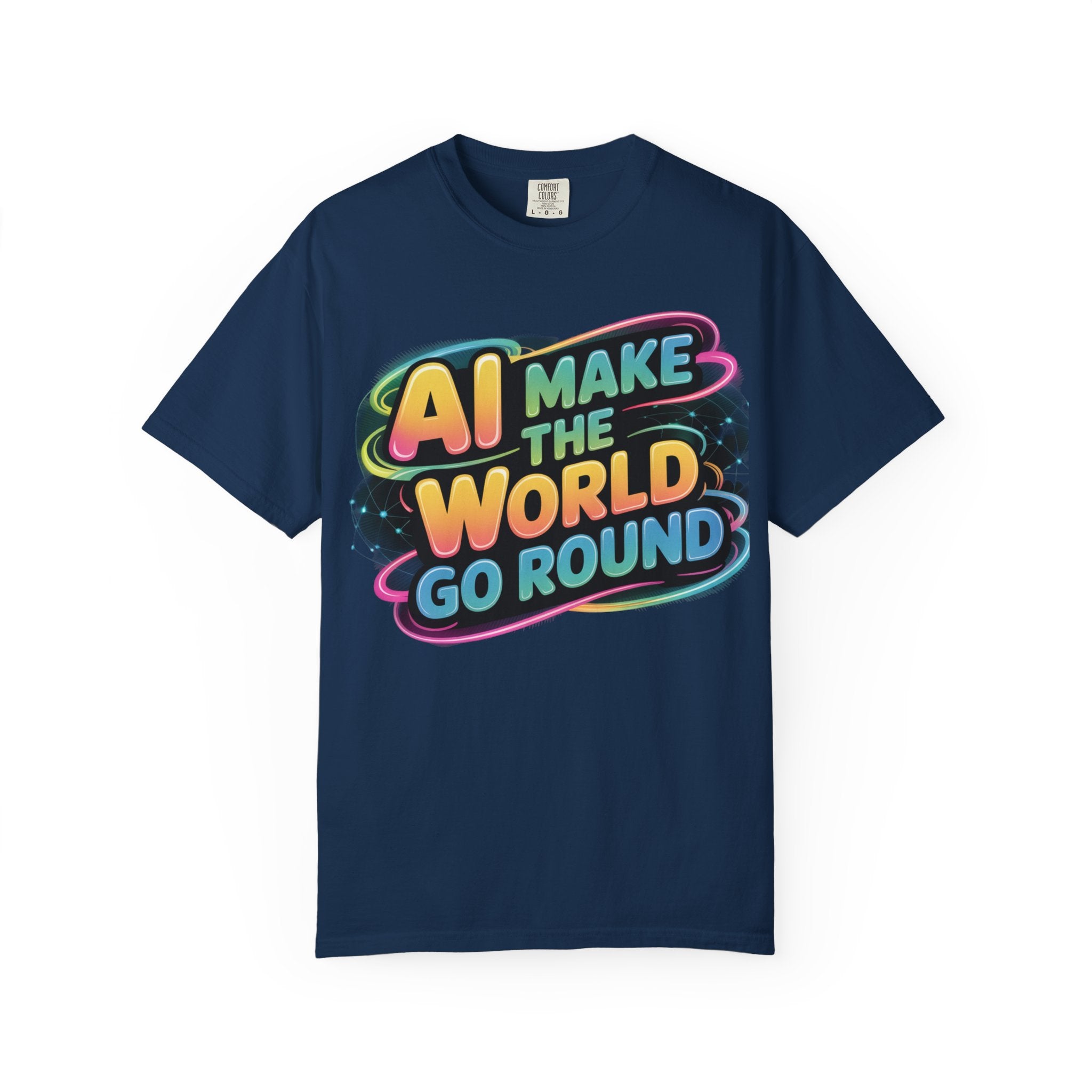 AI MAKE THE WORLD GO ROUND  "Techno Orbit" Unisex Garment-Dyed T-shirt