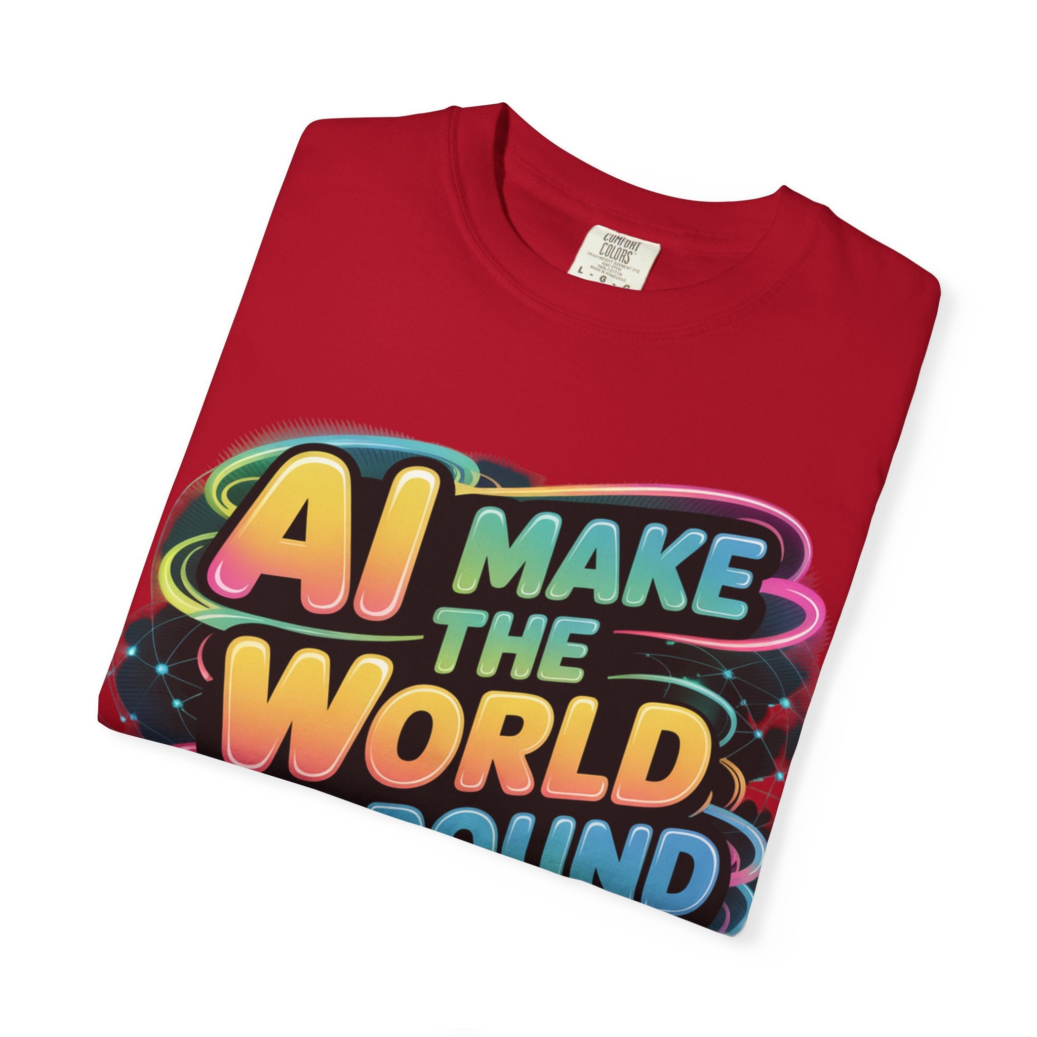AI MAKE THE WORLD GO ROUND  "Techno Orbit" Unisex Garment-Dyed T-shirt