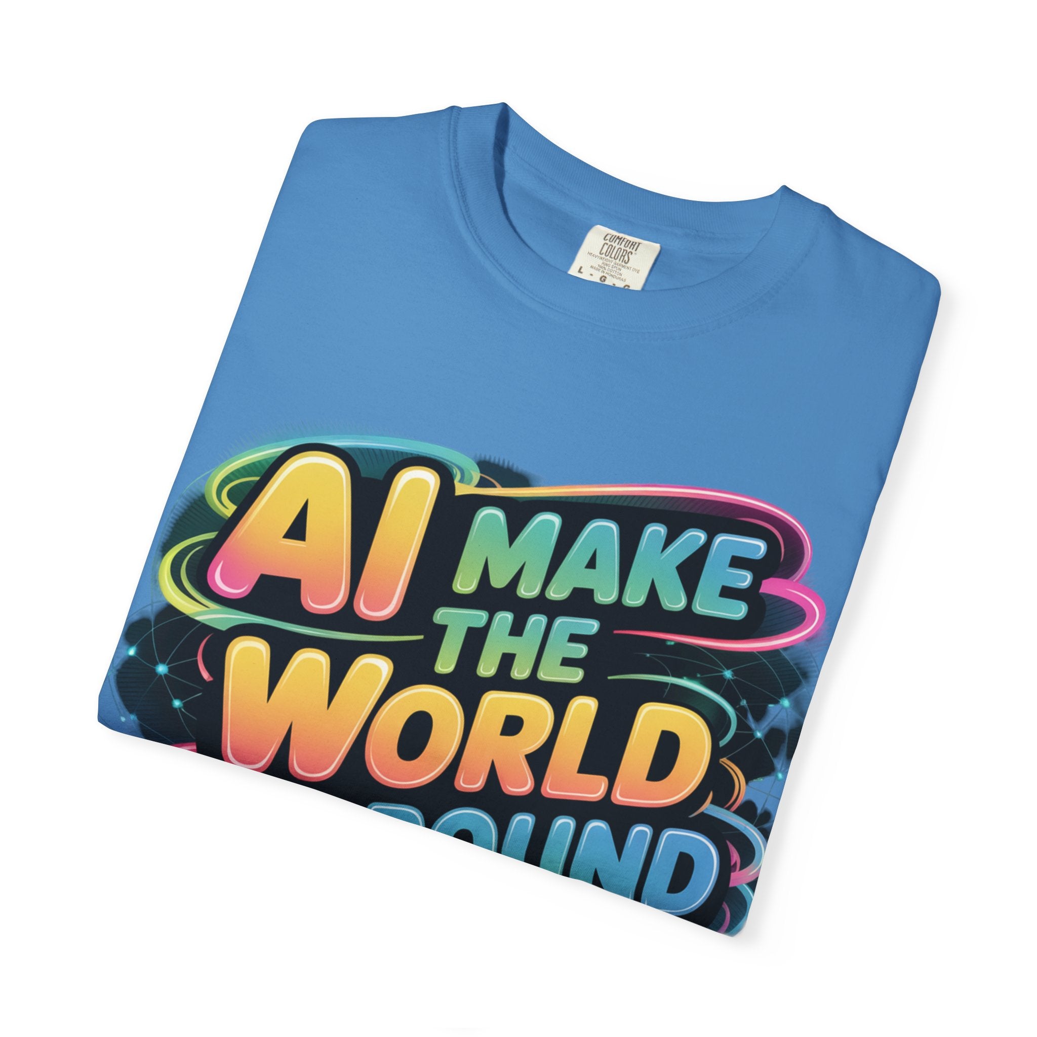 AI MAKE THE WORLD GO ROUND  "Techno Orbit" Unisex Garment-Dyed T-shirt