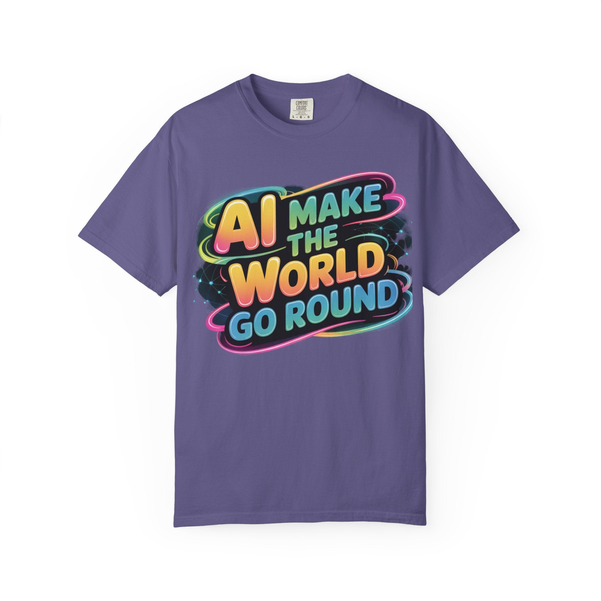 AI MAKE THE WORLD GO ROUND  "Techno Orbit" Unisex Garment-Dyed T-shirt