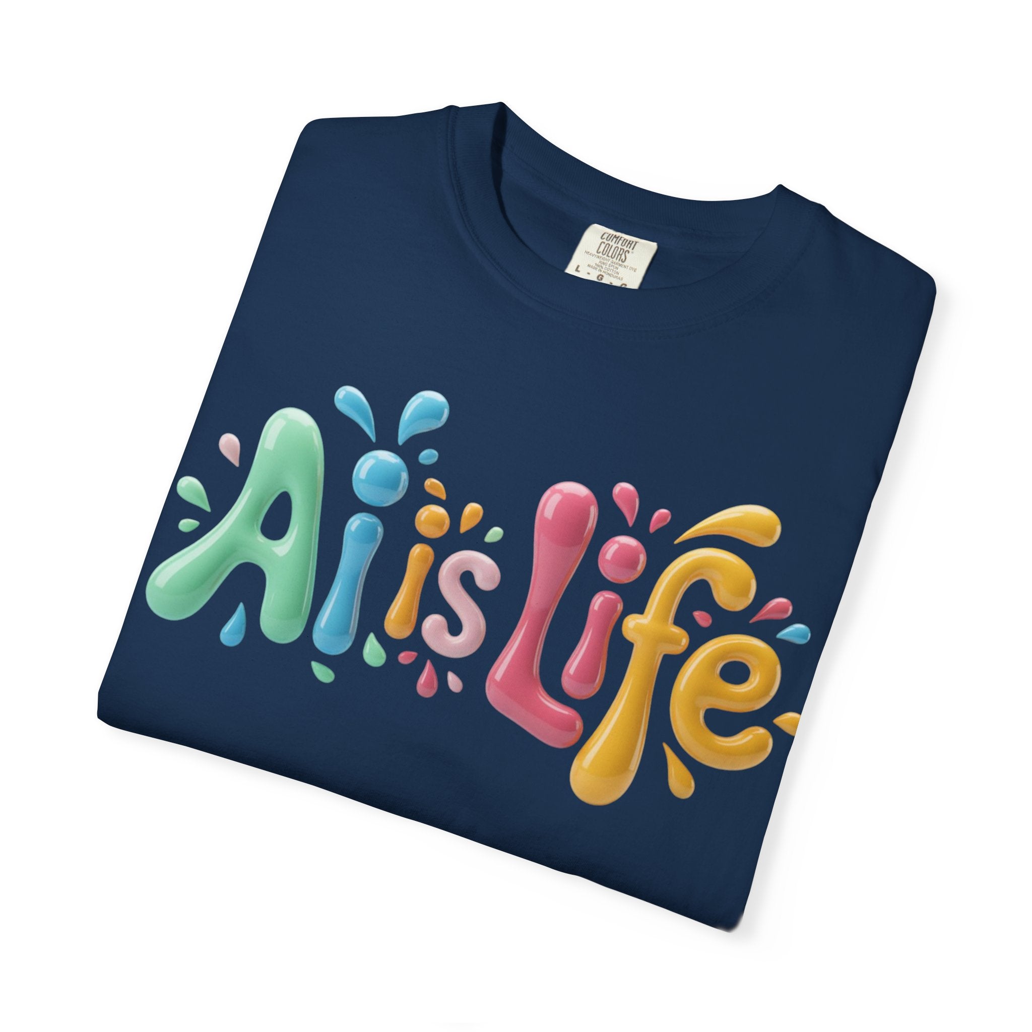 AI IS LIFE  “Colorful Circuit Pop”  Unisex Garment-Dyed T-shirt