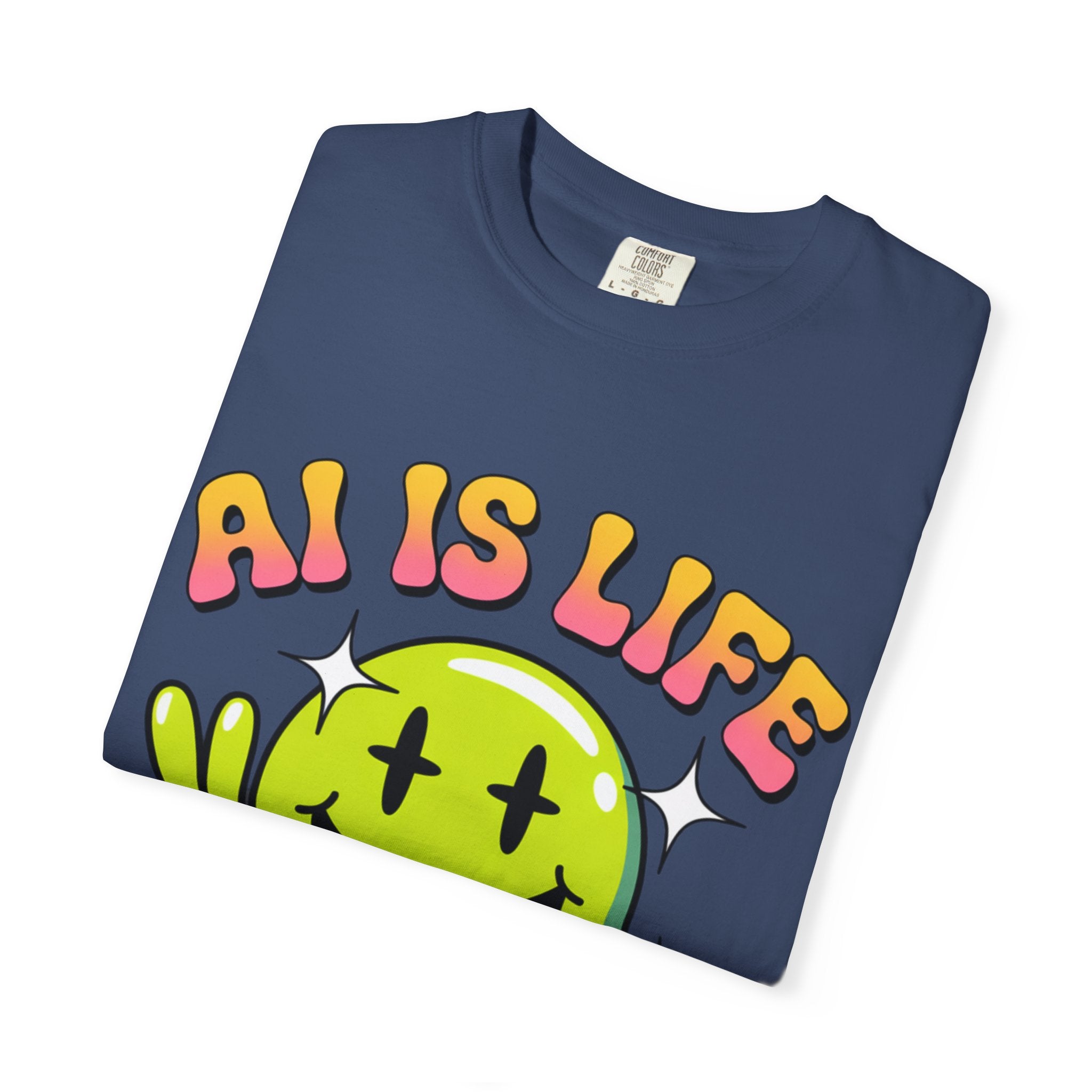 AI IS LIFE "Happy Glitch" Unisex Garment-Dyed T-shirt