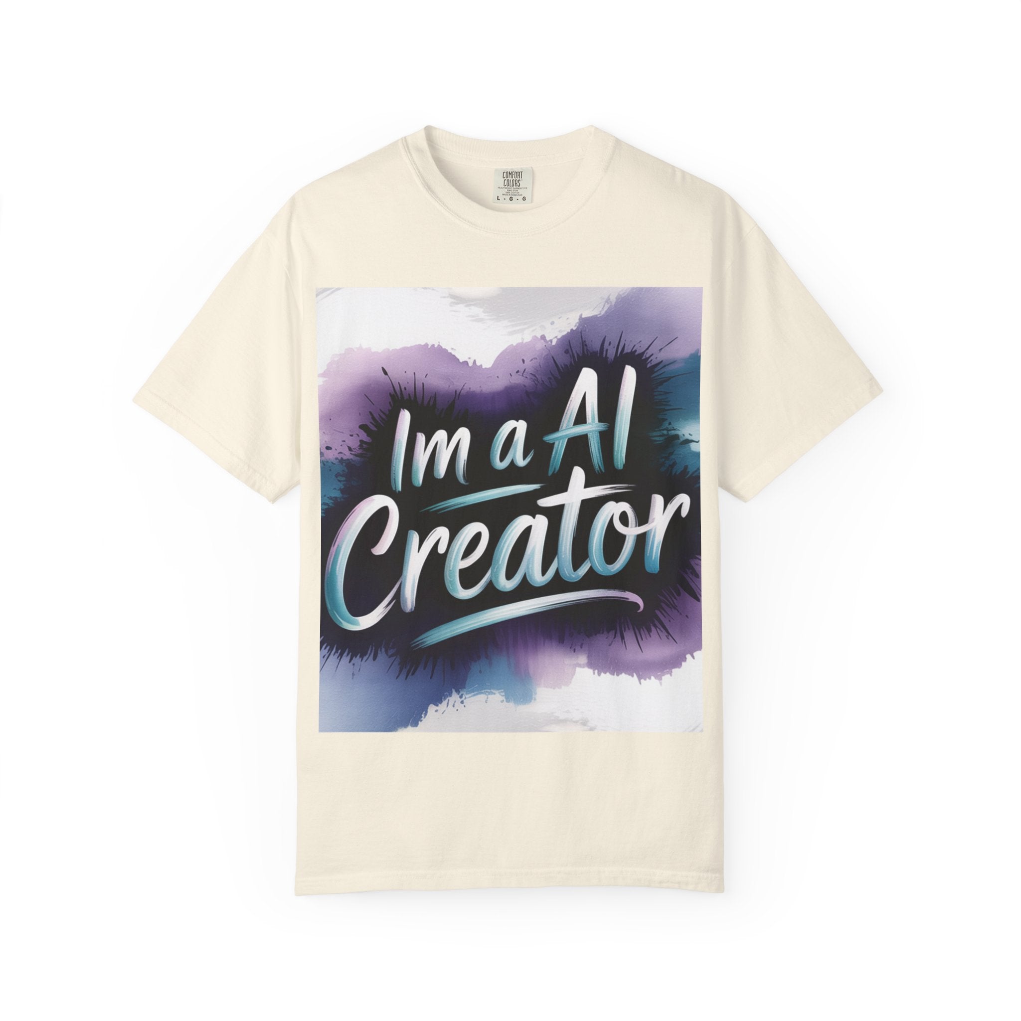 I’m a AI Creator “DIGITAL BRUSHSTROKE” Unisex Garment-Dyed T-shirt -