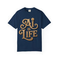 AI IS LIFE  " Golden Neuralwave "  Unisex Garment-Dyed T-shirt
