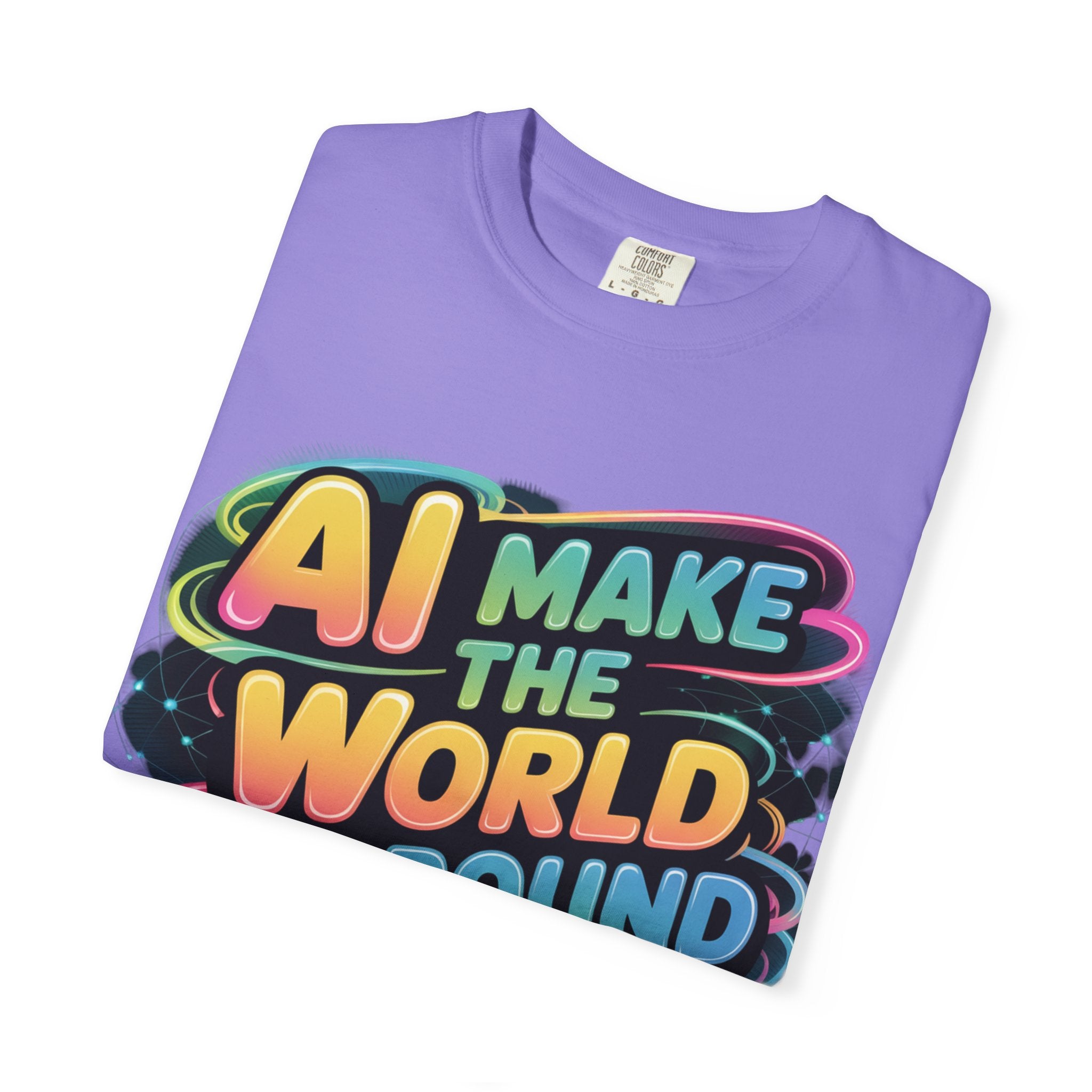 AI MAKE THE WORLD GO ROUND  "Techno Orbit" Unisex Garment-Dyed T-shirt