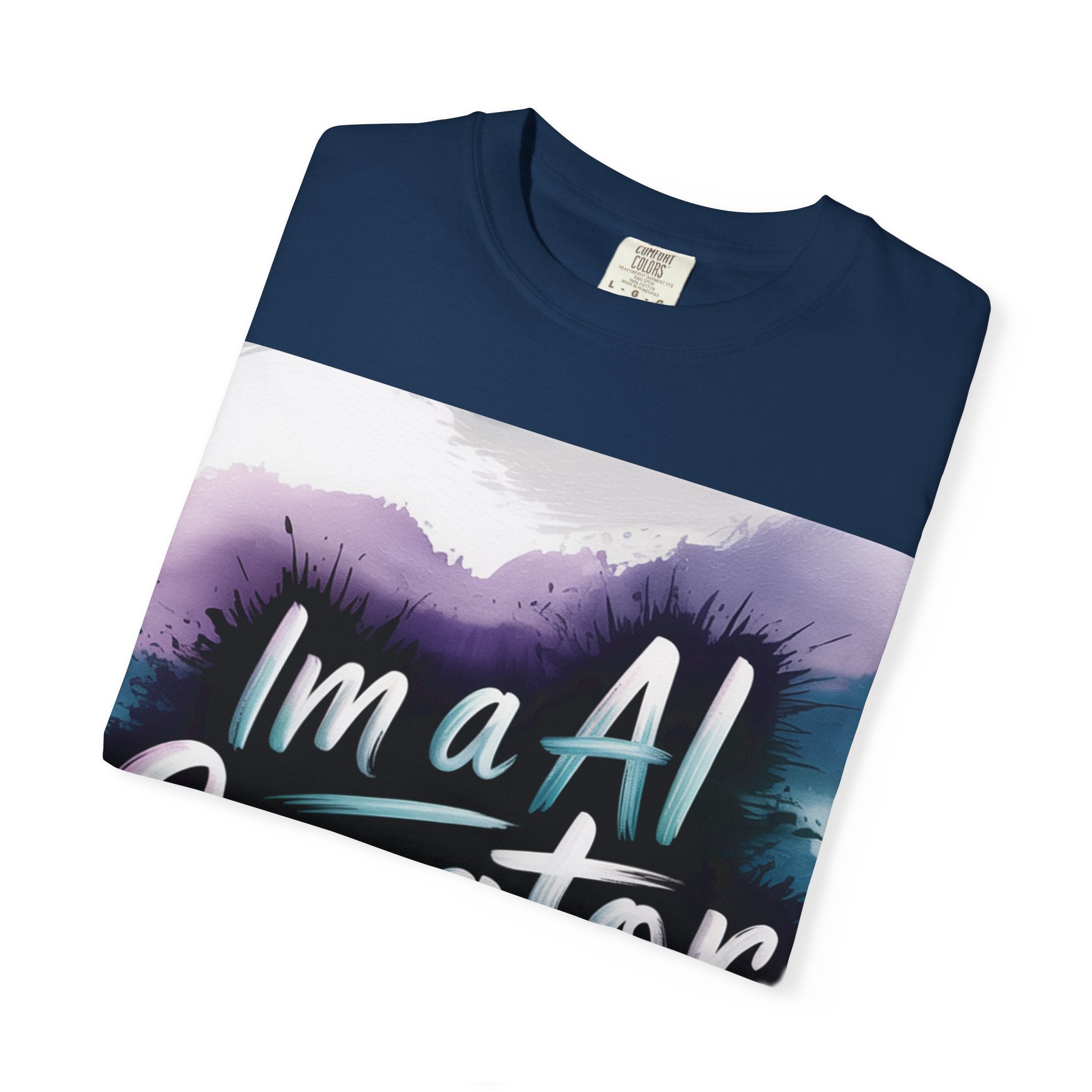 I’m a AI Creator “DIGITAL BRUSHSTROKE” Unisex Garment-Dyed T-shirt -