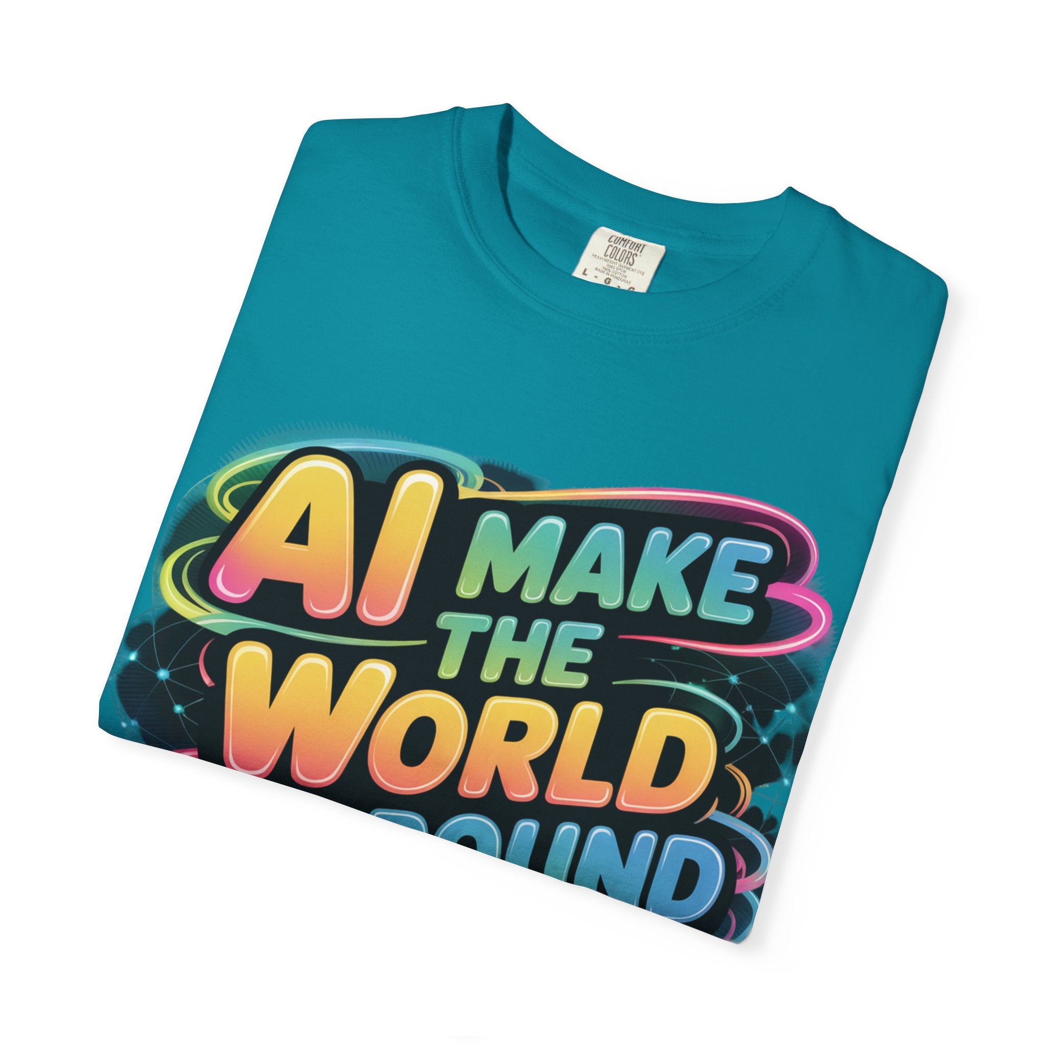 AI MAKE THE WORLD GO ROUND  "Techno Orbit" Unisex Garment-Dyed T-shirt